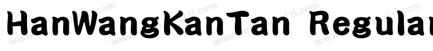 HanWangKanTan Regular字体转换